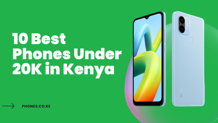 10 Best Phones Under 20K in Kenya