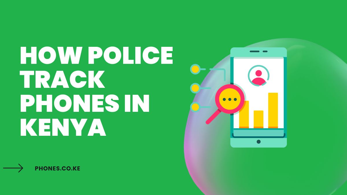How Police Track Phones In Kenya