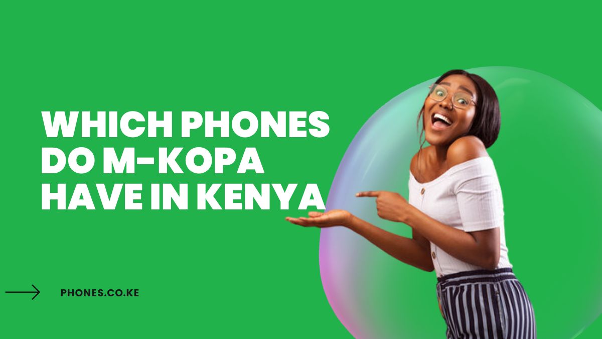 Which Phones Do M-Kopa Have In Kenya