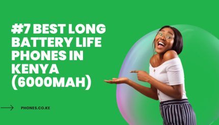 #7 Best Long Battery Life Phones in Kenya (6000mAh)