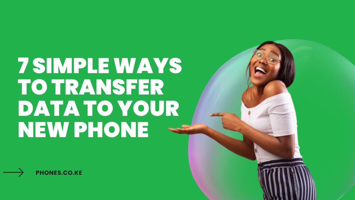 7 Simple Ways to Transfer Data to Your New Phone