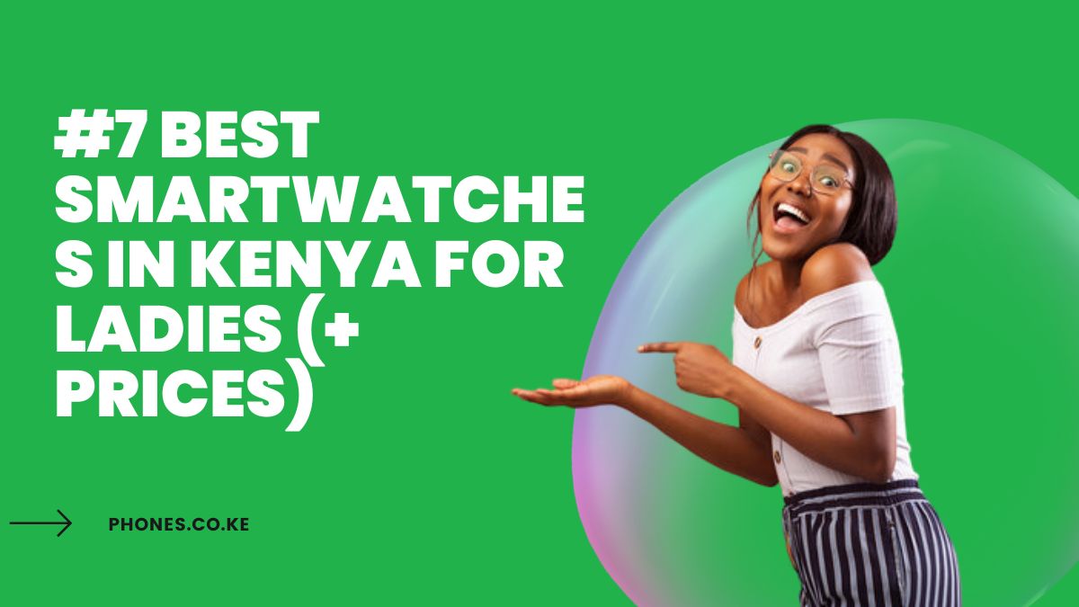 #7 Best Smartwatches in Kenya for Ladies (+ Prices)